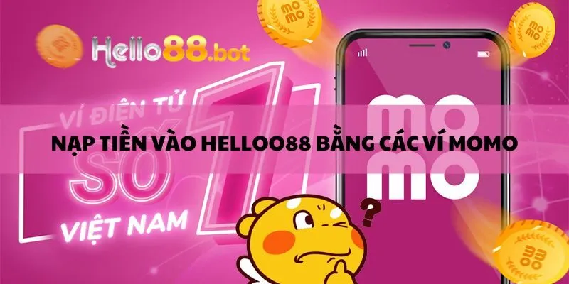 Nạp tiền vào Hello88 bằng ví Momo