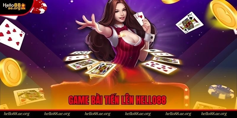 Game Bài Tiến Lên Hello88